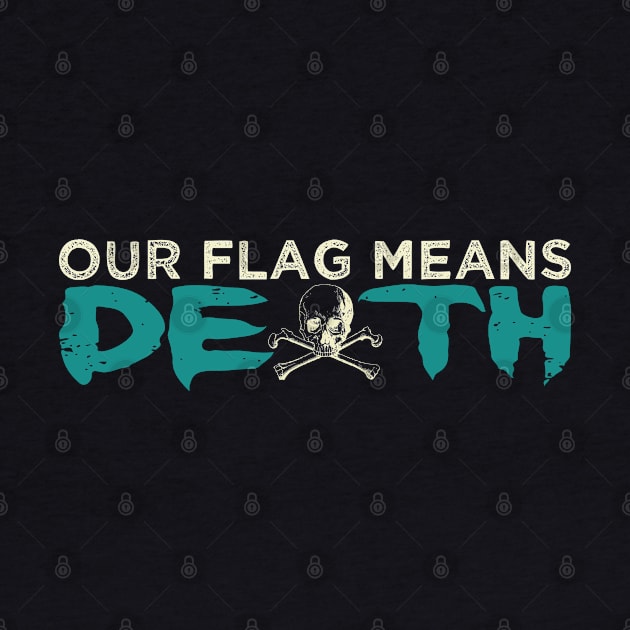 Blackbeard, Our Flags Means Death by Global Creation